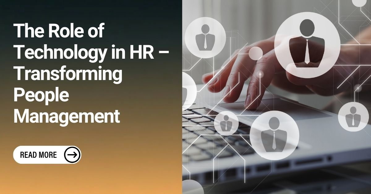 The Role of Technology in HR – Transforming People Management